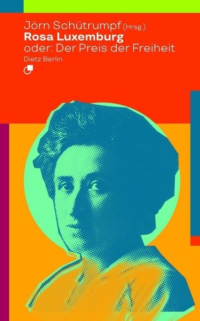 Rosa Luxemburg oder: Der Preis der Freiheit (Paperback)