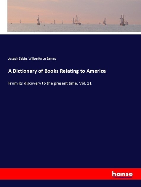 A Dictionary of Books Relating to America (Paperback)
