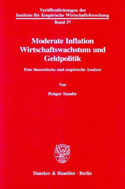 Moderate Inflation, Wirtschaftswachstum Und Geldpolitik: Eine Theoretische Und Empirische Analyse (Paperback)