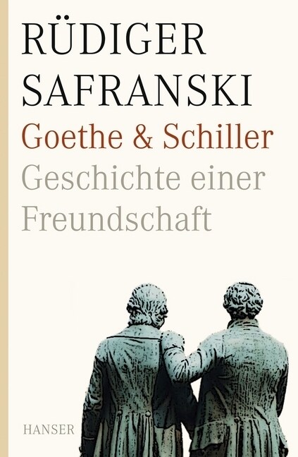 Goethe und Schiller. Geschichte einer Freundschaft (Hardcover)