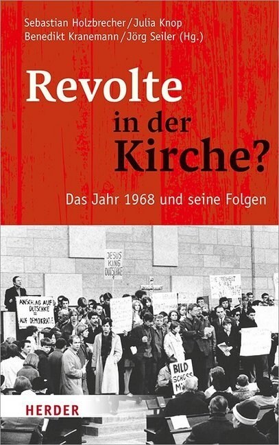Revolte in Der Kirche?: Das Jahr 1968 Und Seine Folgen (Hardcover)