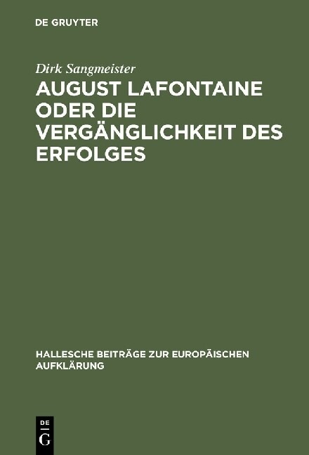 August Lafontaine oder Die Verganglichkeit des Erfolges (Paperback)