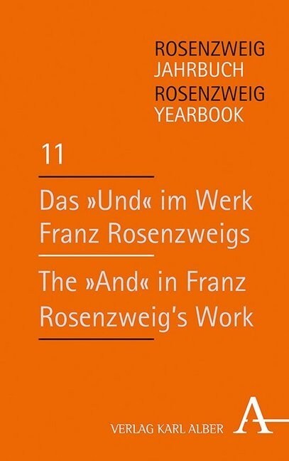 Rosenzweig Jahrbuch / Rosenzweig Yearbook: Das und Im Werk Franz Rosenzweigs / The and in Franz Rosenzweigs Work (Hardcover)