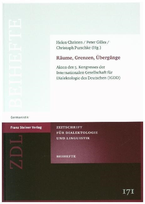 Raume, Grenzen, Ubergange: Akten Des 5. Kongresses Der Internationalen Gesellschaft Fur Dialektologie Des Deutschen (Igdd) (Paperback)