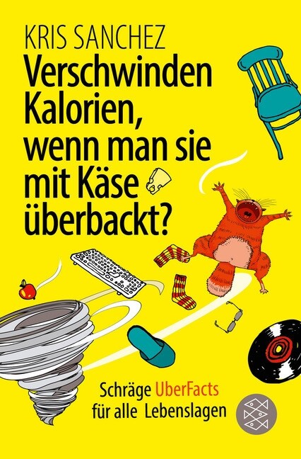 Verschwinden Kalorien, wenn man sie mit Kase uberbackt？ (Paperback)