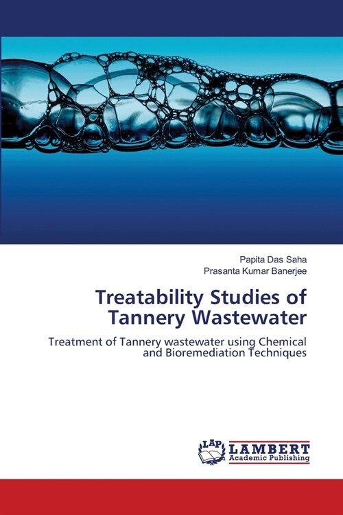 Treatability Studies of Tannery Wastewater (Paperback)