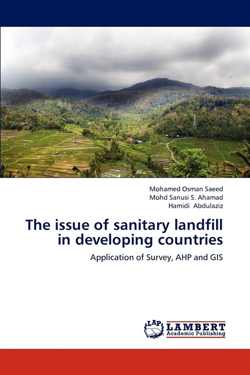 The issue of sanitary landfill in developing countries (Paperback)