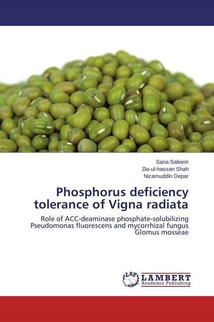 Phosphorus deficiency tolerance of Vigna radiata (Paperback)