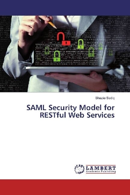 SAML Security Model for RESTful Web Services (Paperback)