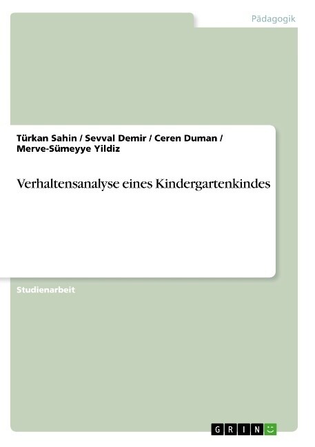 Verhaltensanalyse eines Kindergartenkindes (Paperback)