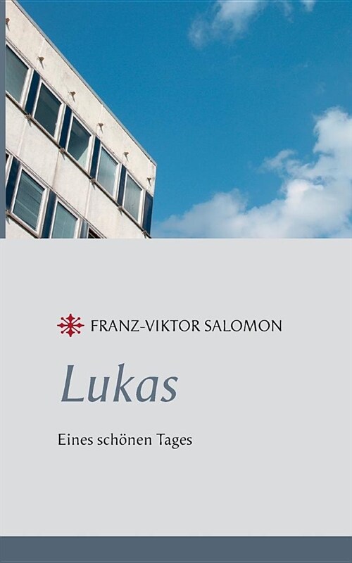 Lukas - Eines sch?en Tages (Paperback)