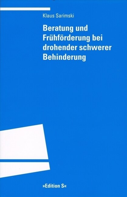 Beratung und Fruhforderung bei drohender schwerer Behinderung (Paperback)