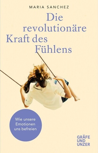 Die revolutionare Kraft des Fuhlens (Hardcover)