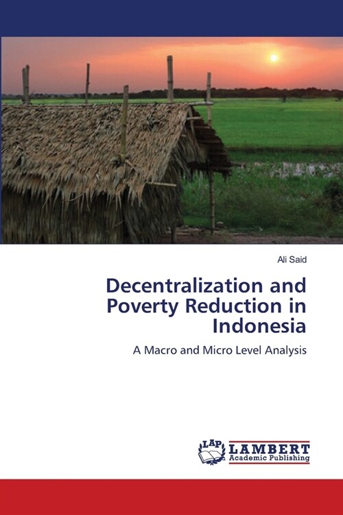 Decentralization and Poverty Reduction in Indonesia (Paperback)