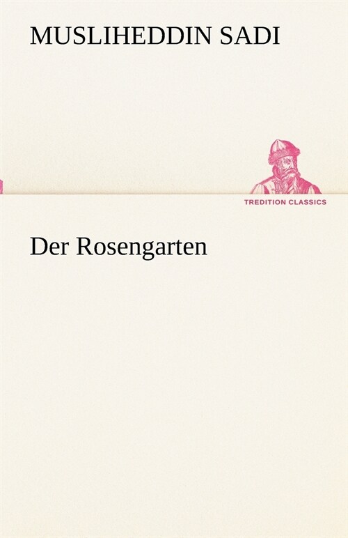 Der Rosengarten (Paperback)