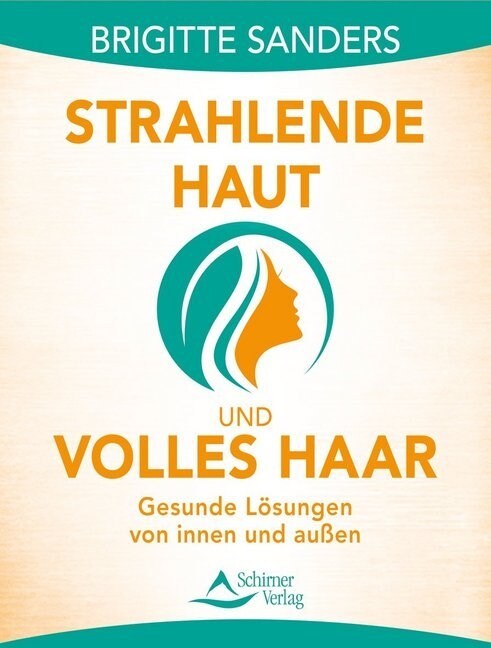 Strahlende Haut und volles Haar (Paperback)