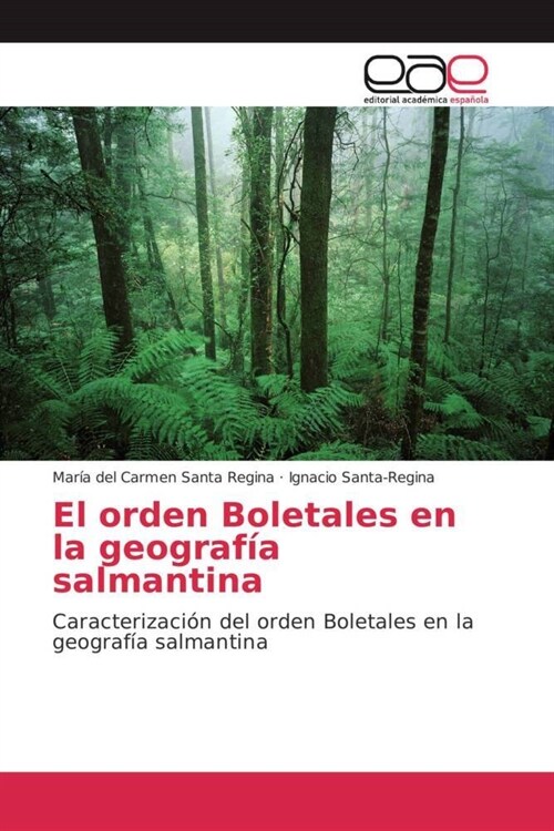 El orden Boletales en la geografia salmantina (Paperback)