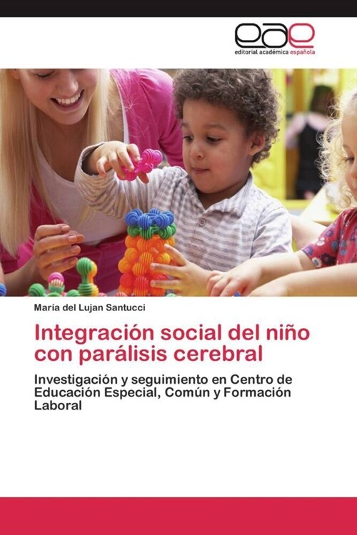 Integracion social del nino con paralisis cerebral (Paperback)