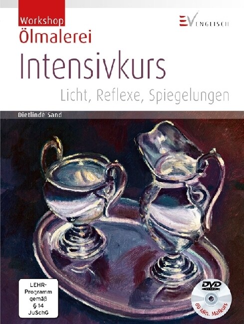 Workshop Olmalerei, Intensivkurs, m. DVD (Hardcover)