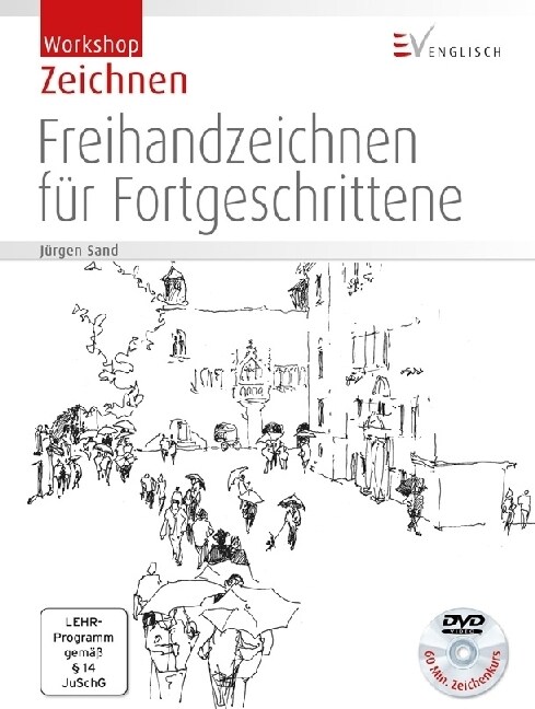 Freihandzeichnen fur Fortgeschrittene, m. DVD (Hardcover)