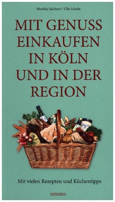 Mit Genuss einkaufen in Koln und in der Region (Paperback)