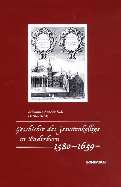 Geschichte des Jesuitenkollegs in Paderborn 1580-1659 (Hardcover)