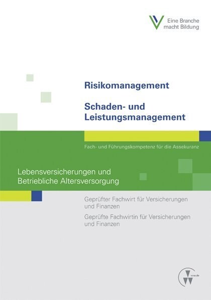 Risikomanagement / Schaden- und Leistungsmanagement - Lebensversicherungen und Betriebliche Altersversorgung (Paperback)