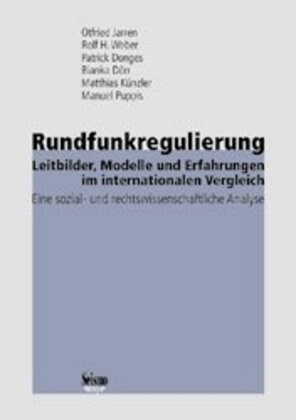 Rundfunkregulierung - Leitbilder, Modelle und Erfahrungen im internationalen Vergleich (Paperback)