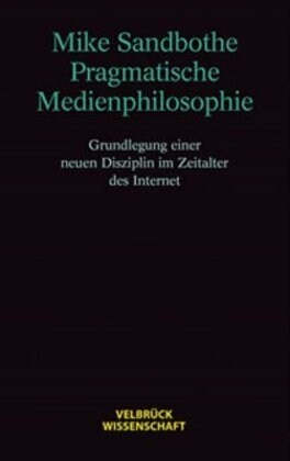 Pragmatische Medienphilosophie (Paperback)