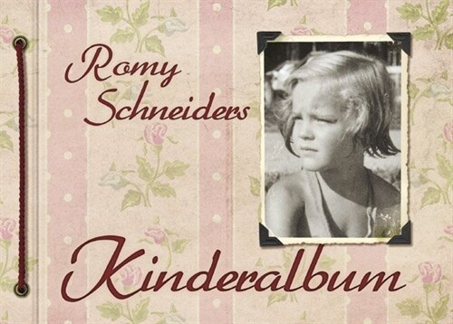 Romy Schneiders Kinderalbum (Paperback)