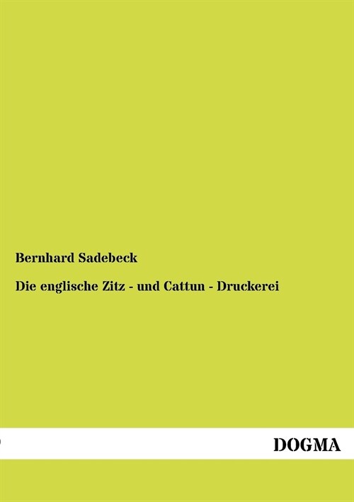 Die englische Zitz - und Cattun - Druckerei (Paperback)