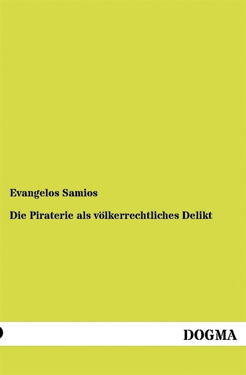 Die Piraterie ALS V?kerrechtliches Delikt (Paperback)