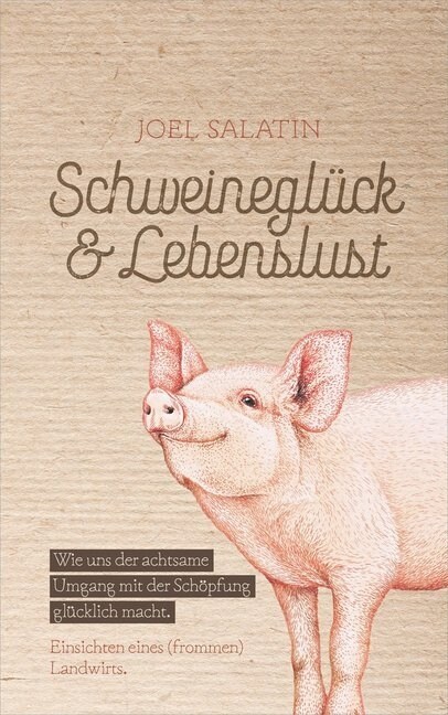 Schweinegluck & Lebenslust (Hardcover)