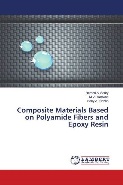 Composite Materials Based on Polyamide Fibers and Epoxy Resin (Paperback)