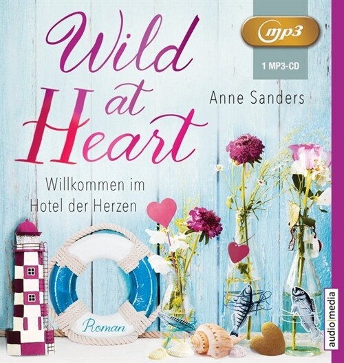 Wild at Heart - Willkommen im Hotel der Herzen, 1 MP3-CD (CD-Audio)