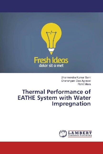 Thermal Performance of EATHE System with Water Impregnation (Paperback)