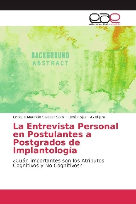 La Entrevista Personal en Postulantes a Postgrados de Implantologia (Paperback)