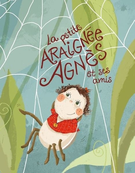La petite araignee Agnes et ses amis (Hardcover)