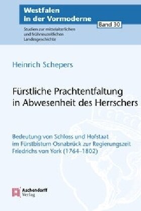 Furstliche Prachtentfaltung in Abwesenheit des Herrschers (Paperback)