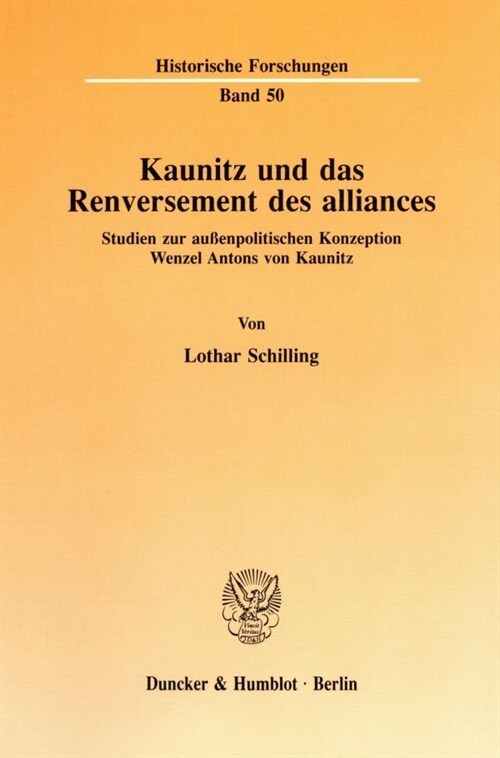 Kaunitz Und Das Renversement Des Alliances: Studien Zur Aussenpolitischen Konzeption Wenzel Antons Von Kaunitz (Paperback)