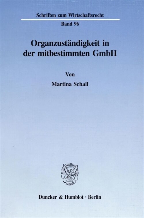 Organzustandigkeit in Der Mitbestimmten Gmbh (Paperback)