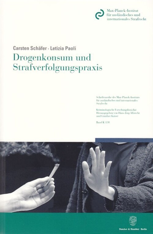 Drogenkonsum Und Strafverfolgungspraxis: Eine Untersuchung Zur Rechtswirklichkeit Der Anwendung Des 31 a Btmg Und Anderer Opportunitatsvorschriften Au (Paperback)