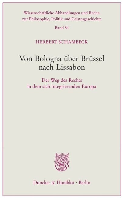 Von Bologna Uber Brussel Nach Lissabon: Der Weg Des Rechts in Dem Sich Integrierenden Europa (Paperback)