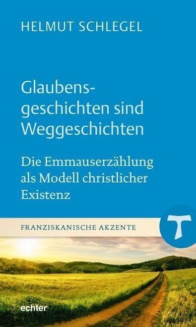 Glaubensgeschichten sind Weggeschichten (Hardcover)