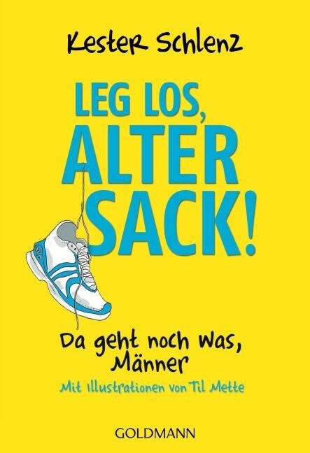 Leg los, alter Sack! (Paperback)