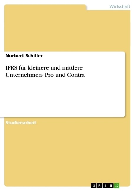 IFRS f? kleinere und mittlere Unternehmen- Pro und Contra (Paperback)