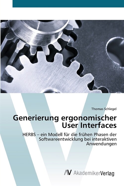 Generierung ergonomischer User Interfaces (Paperback)