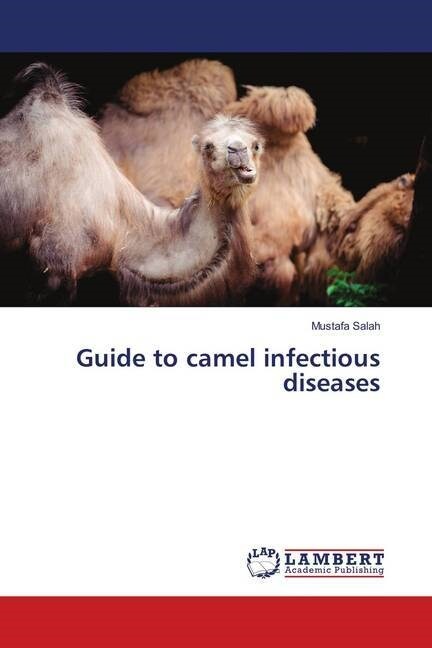 Guide to camel infectious diseases (Paperback)