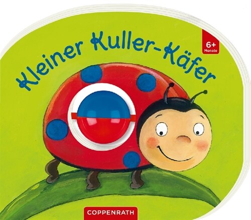 Mein erstes Kugelbuch: Kleiner Kuller-Kafer (Board Book)