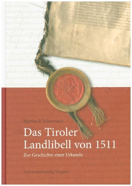 Das Tiroler Landlibell von 1511 (Hardcover)